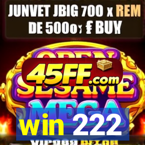 win 222